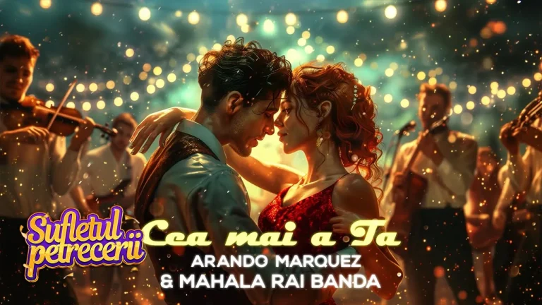 Arando Marquez feat. Mahala Rai Banda – Cea mai a ta