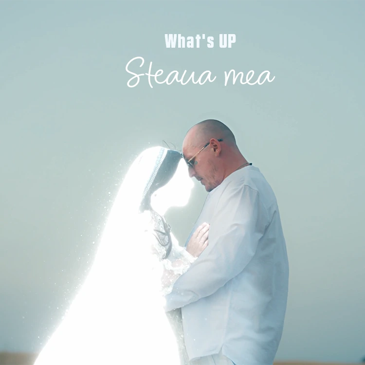 What's UP - Steaua Mea 750