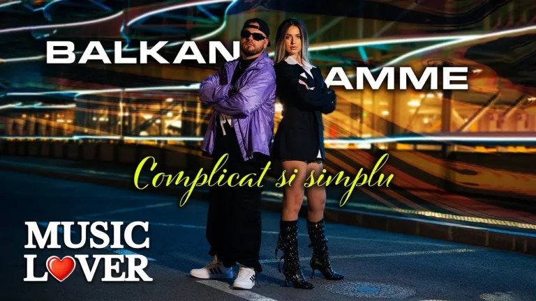BALKAN – Complicat si Simplu feat. AMME