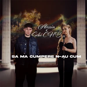 Alessia x Sebi CHB - Să mă cumpere n-au cum
