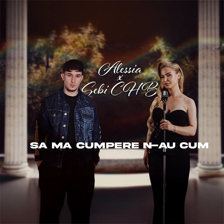 Alessia x Sebi CHB - Să mă cumpere n-au cum
