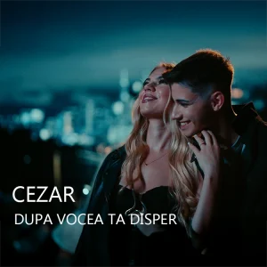 CEZAR - Dupa Vocea Ta Disper