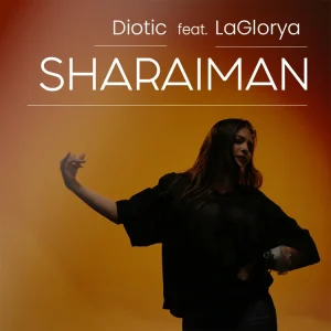 Diotic feat. LaGlorya - Sharaiman