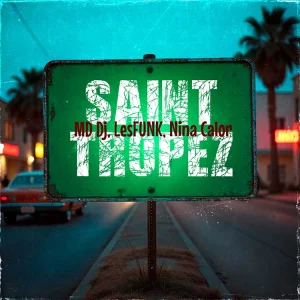 MD Dj x LesFUNK x Nina Calor - Saint Tropez