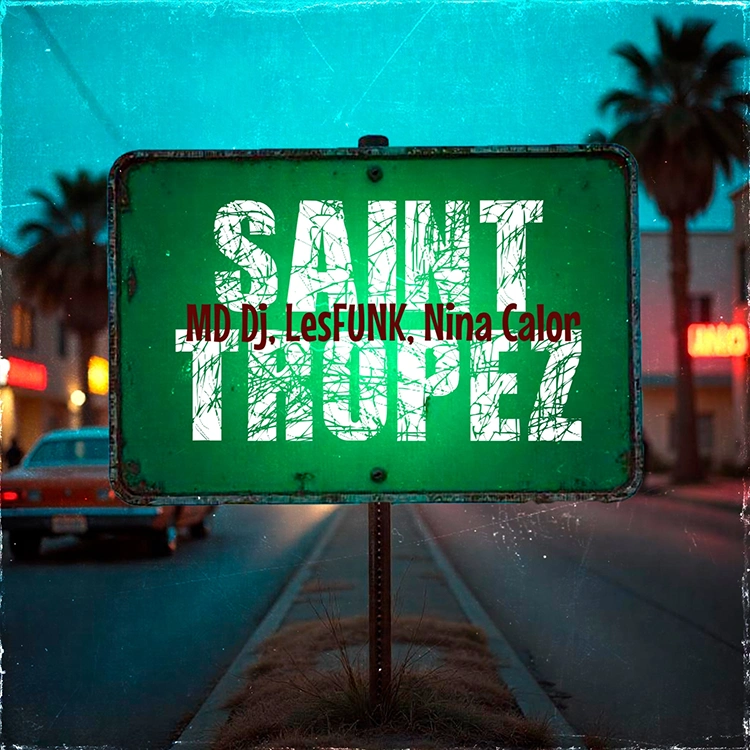 MD Dj x LesFUNK x Nina Calor - Saint Tropez