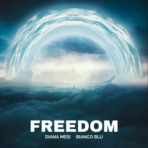 Diana Mesi x Bianco Blu - Freedom