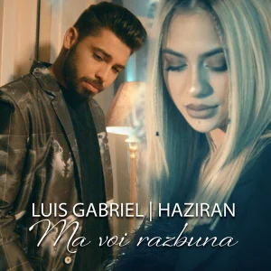 Luis Gabriel feat. Haziran - Nu te razbuna