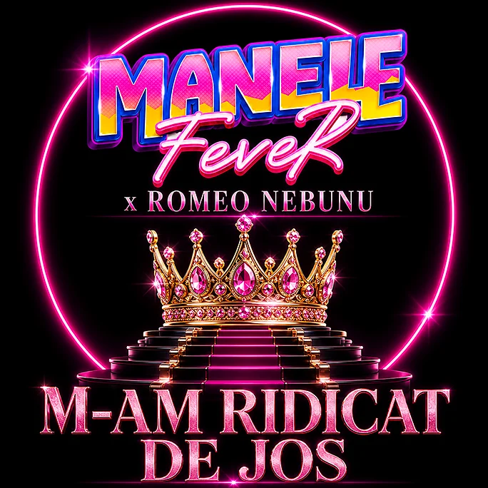 Manele Fever x Romeo Nebunu - M-am Ridicat De Jos