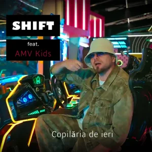 SHIFT feat. AMV Kids - Copilaria de ieri