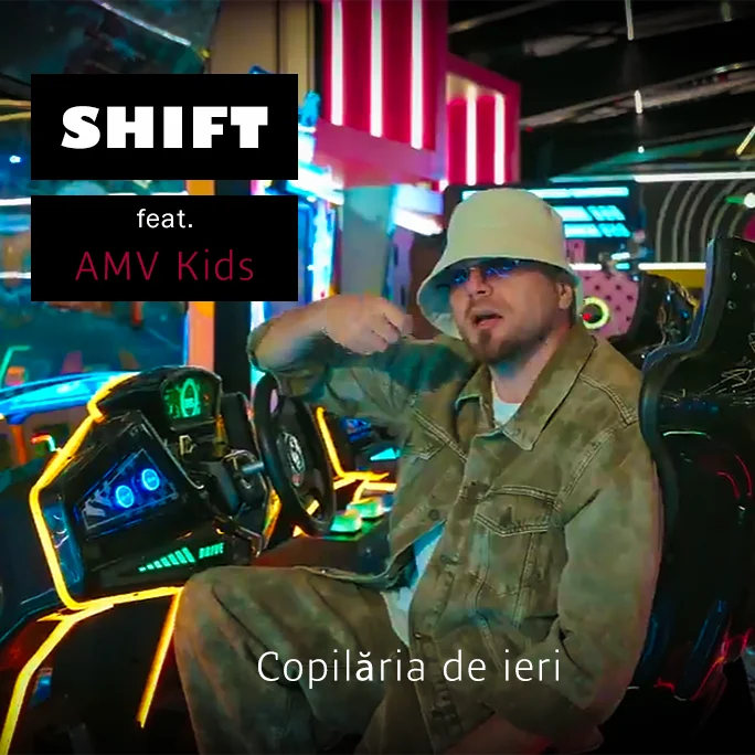 SHIFT feat. AMV Kids - Copilaria de ieri