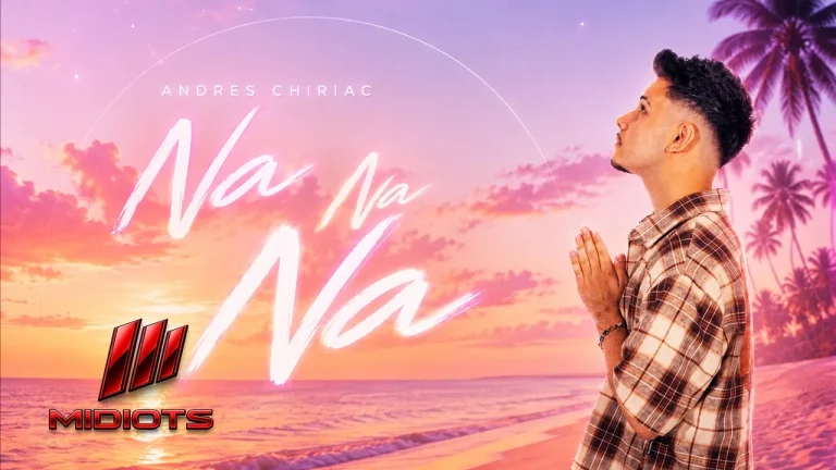 Andres Chiriac – Na Na Na